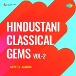 Hindustani Classical Gems Vol - 2 - Ustad Nissar Hussain Khan Song Download